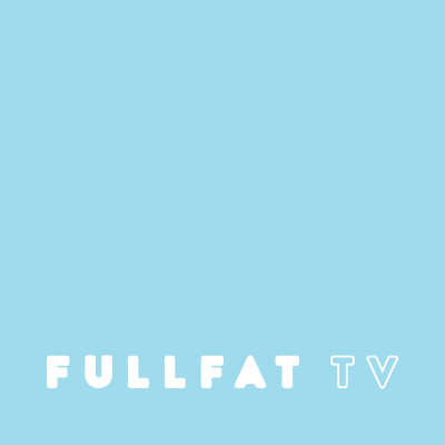 Full Fat TV
